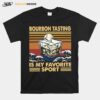 Bourbon Tasting Issmy Favorite Sport T-Shirt