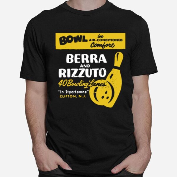 Bowl Berra And Rizzuto 40 Bowling Lanes T-Shirt