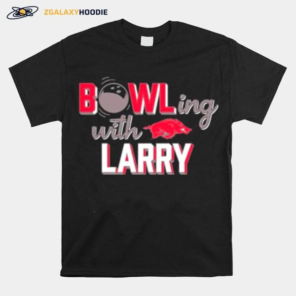 Bowling With Larry Arkansas Razorbacks T-Shirt