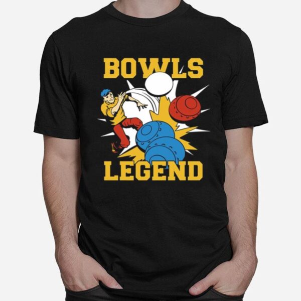 Bowls Legend Funny Game Bowling T-Shirt