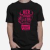 Boxing Her Fight Is Our Breast Cancer Awareness T-Shirt