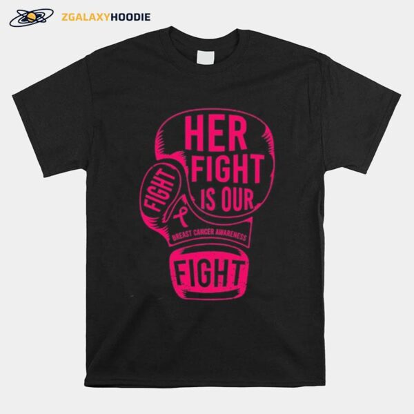 Boxing Her Fight Is Our Breast Cancer Awareness T-Shirt