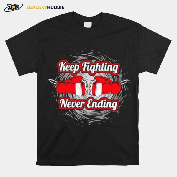 Boxing Keep Fighting Never Ending T-Shirt