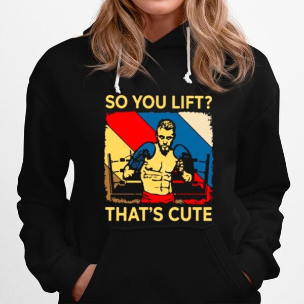 Boxing So You Lift Thats Cute Vintage Hoodie