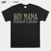 Boy Mama From Son Up To Son Down T-Shirt