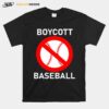 Boycott Baseball T-Shirt