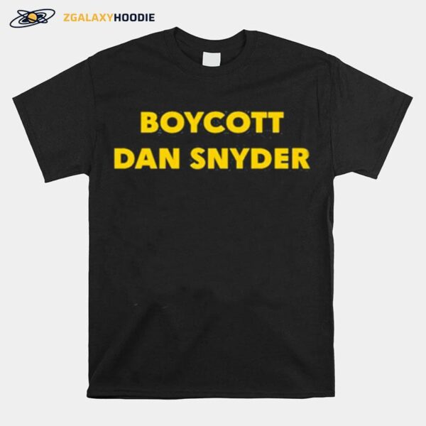 Boycott Dan Snyder T-Shirt