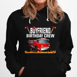 Boyfriend Birthday Crew Fire Truck Firefighter Fireman Hoodie