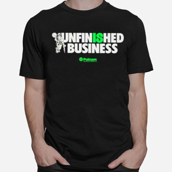 Bpston Celtics Unfinished Business Putnam Investments T-Shirt