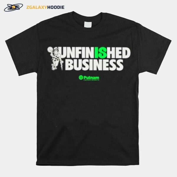 Bpston Celtics Unfinished Business Putnam Investments T-Shirt