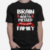 Brain Aneurysm Messed With The Wrong Family Awareness Brain Hemorrhage Related Red Ribbon T-Shirt