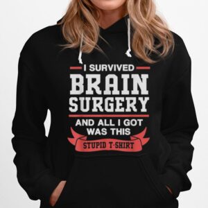 Brain Cancer Survivor I Survived Brain Surgery Hoodie