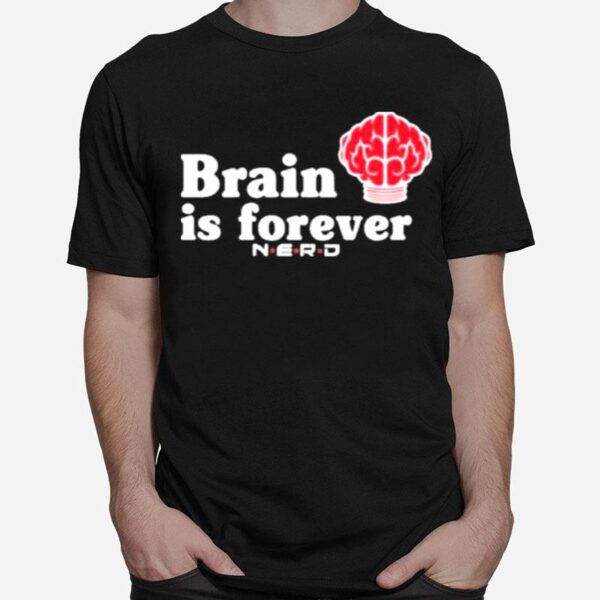 Brain Is Forever Nerd Other Tone Brain Is Forever T-Shirt