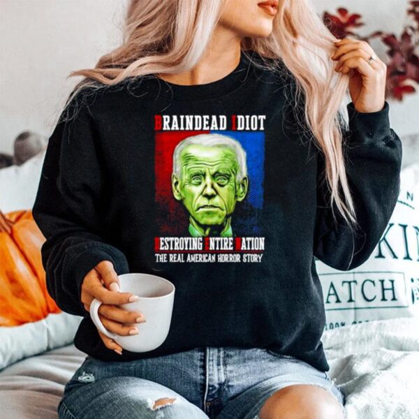 Braindead Biden %E2%80%93 Real American Horror Stroy Sweater