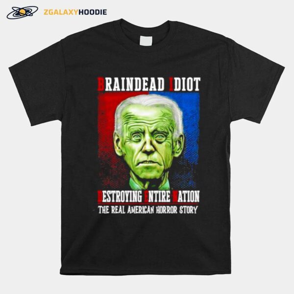 Braindead Biden %E2%80%93 Real American Horror Stroy T-Shirt