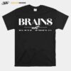 Brains Not Belfies T-Shirt