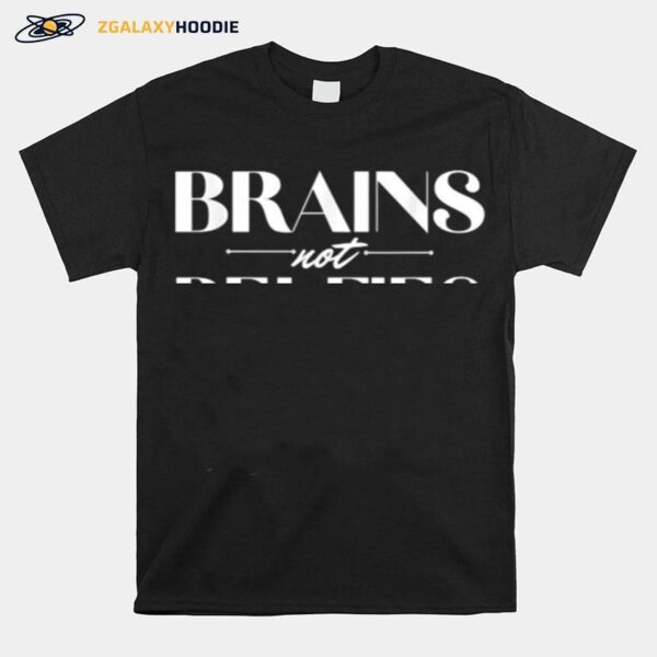 Brains Not Belfies T-Shirt