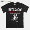 Brandon Falls Delaware Make Bike Riding Safe Again T-Shirt