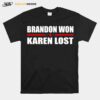 Brandon Won Karen Lost Just Deal With It American Flag T-Shirt