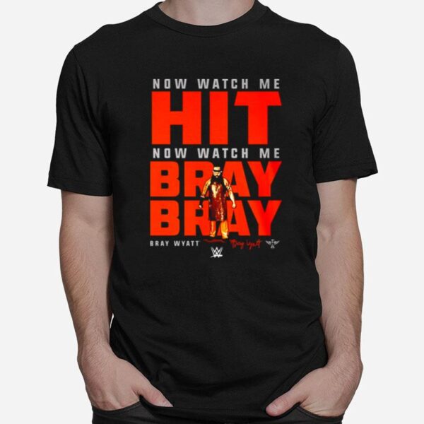 Bray Wyatt Watch Me Bray Bray T-Shirt