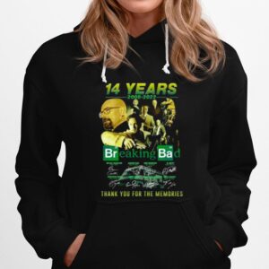 Breaking Bad 14 Years 2008 2022 Thank You For The Memories Signatures Hoodie