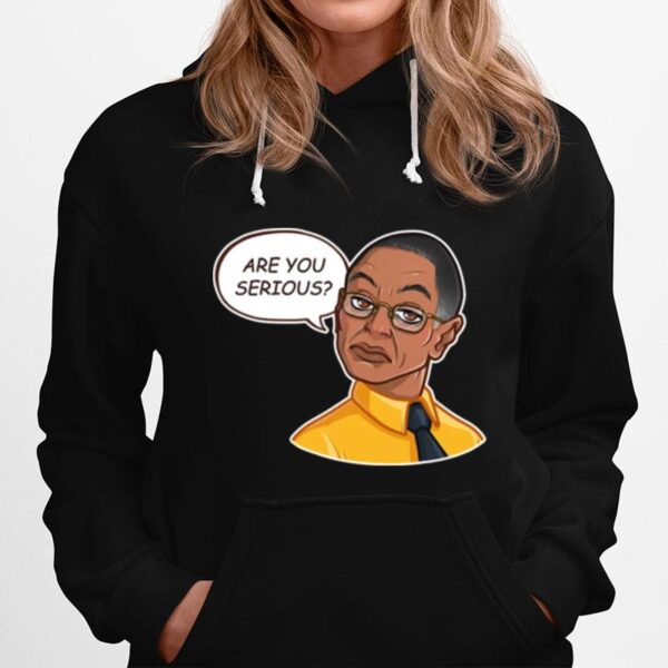 Breaking Bad Gus Fring Are You Serious Hoodie