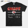 Chiefs Patrick Mahomes And Travis Kelce Signatures T-Shirt