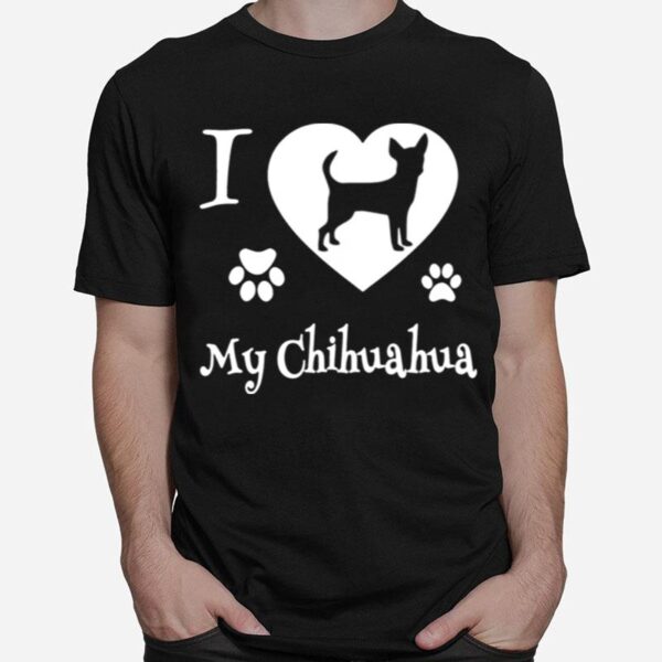 Chihuahua Design For Chihuahua Dog Lovers T-Shirt