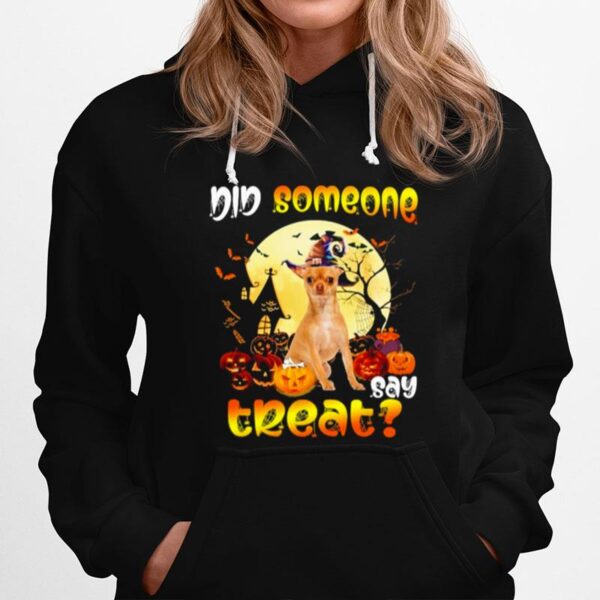 Chihuahua Did Someone Say Treat Happy Halloween Hoodie