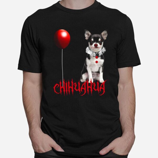 Chihuahua Dog Pennywise Halloween T-Shirt