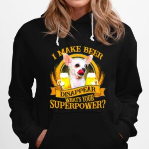 Chihuahua I Make Beer Disappear Whats Your Superpower Hoodie