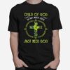 Child Of God Don%E2%80%99T Need Luck Just Need God T-Shirt