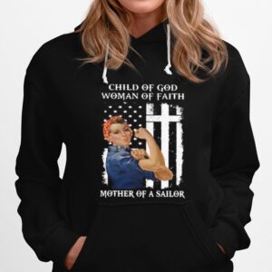 Child Of God Woman Of Faith Mother Of A Sailor Strong Woman Flag Hoodie