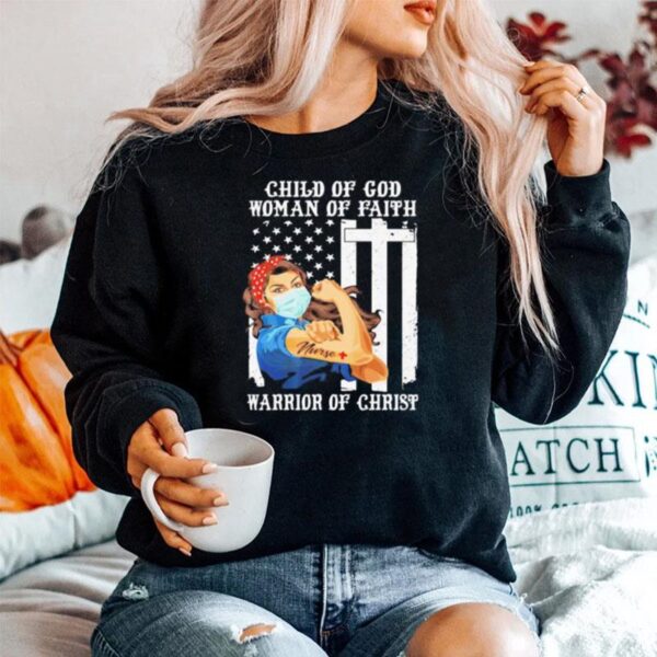 Child Of God Woman Of Faith Warrior Of Christ Strong Girl Mask Tattoo Nurse American Flag Sweater