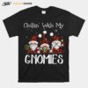 Chillin With My Gnomies Buffalo Red Plaid Christmas Gnome T-Shirt