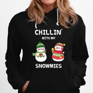 Chillin With My Snowmies Hoodie