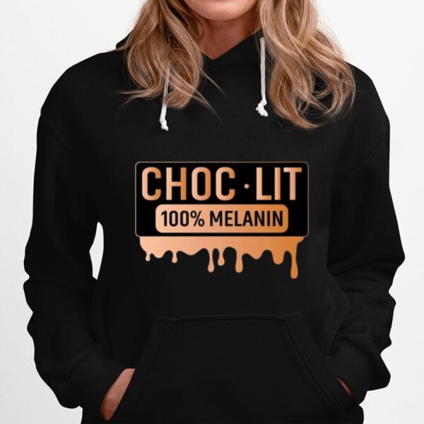 Choc Lit 100 Melanin Hoodie