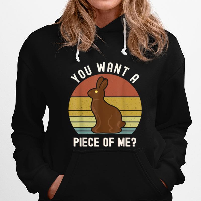 Chocolate Easter Bunny Do You Want A Piece Of Me Hoodie