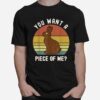 Chocolate Easter Bunny Do You Want A Piece Of Me T-Shirt