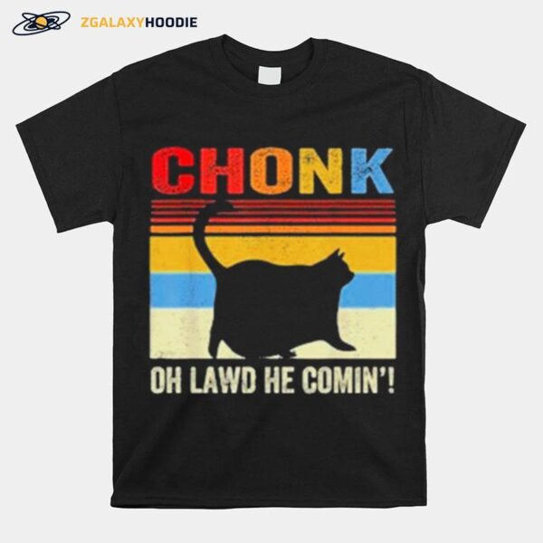 Chonk Cat Oh Lawd He Comin Vinatge T-Shirt