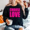 Choose Love Sink The Pink Sweater