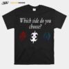 Choose Your Destiny Which Side Do You Choose Fire Emblem Fates T-Shirt