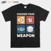 Choose Your Weapon Game Engine Black Epic Games T-Shirt