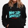 Chris Driedger Whats Up Seattle Hoodie