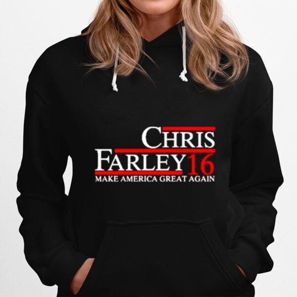 Chris Farley 16 Make America Great Again Hoodie