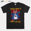 Chrissy Wake Up I Dont Like This Eddie Munson T-Shirt