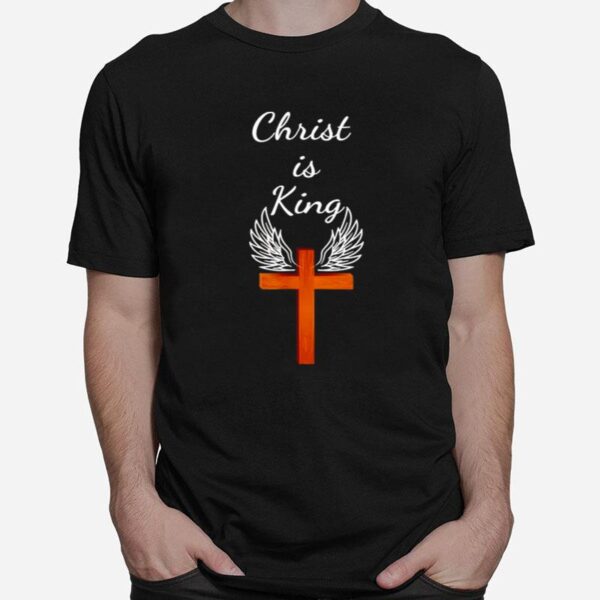 Christ Is King T-Shirt