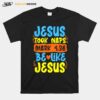 Christian Bible Verse Jesus Took Naps Mark 438 T-Shirt