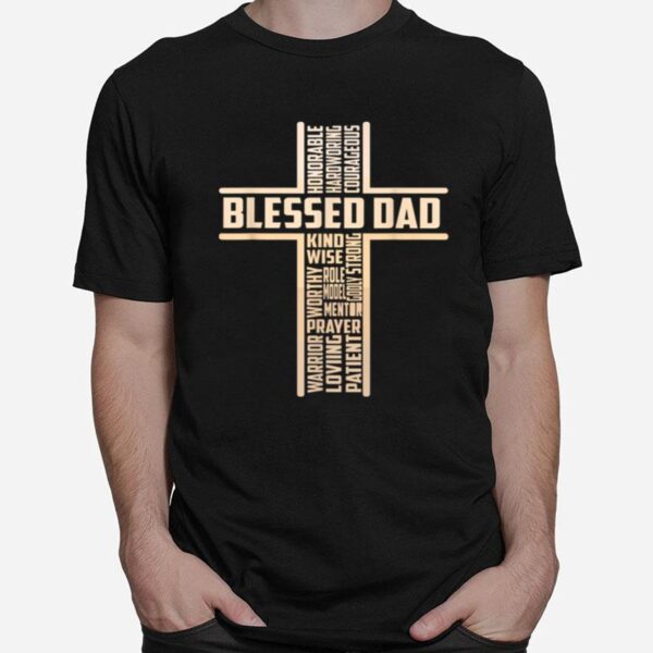 Christian Blessed Dad Cross Fathers Day T B0B3Dry7G7 T-Shirt