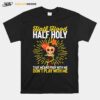 Christian Half Hood Half Holy Pay With Me Dont Play T-Shirt